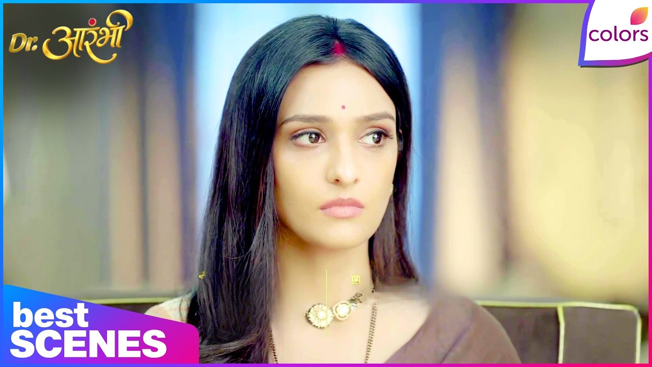 Dr. Aarambhi  | Ep. 38 | Aarambhi Doubts Avantika&rsquo;s Family | Best Moments | Colors TV
