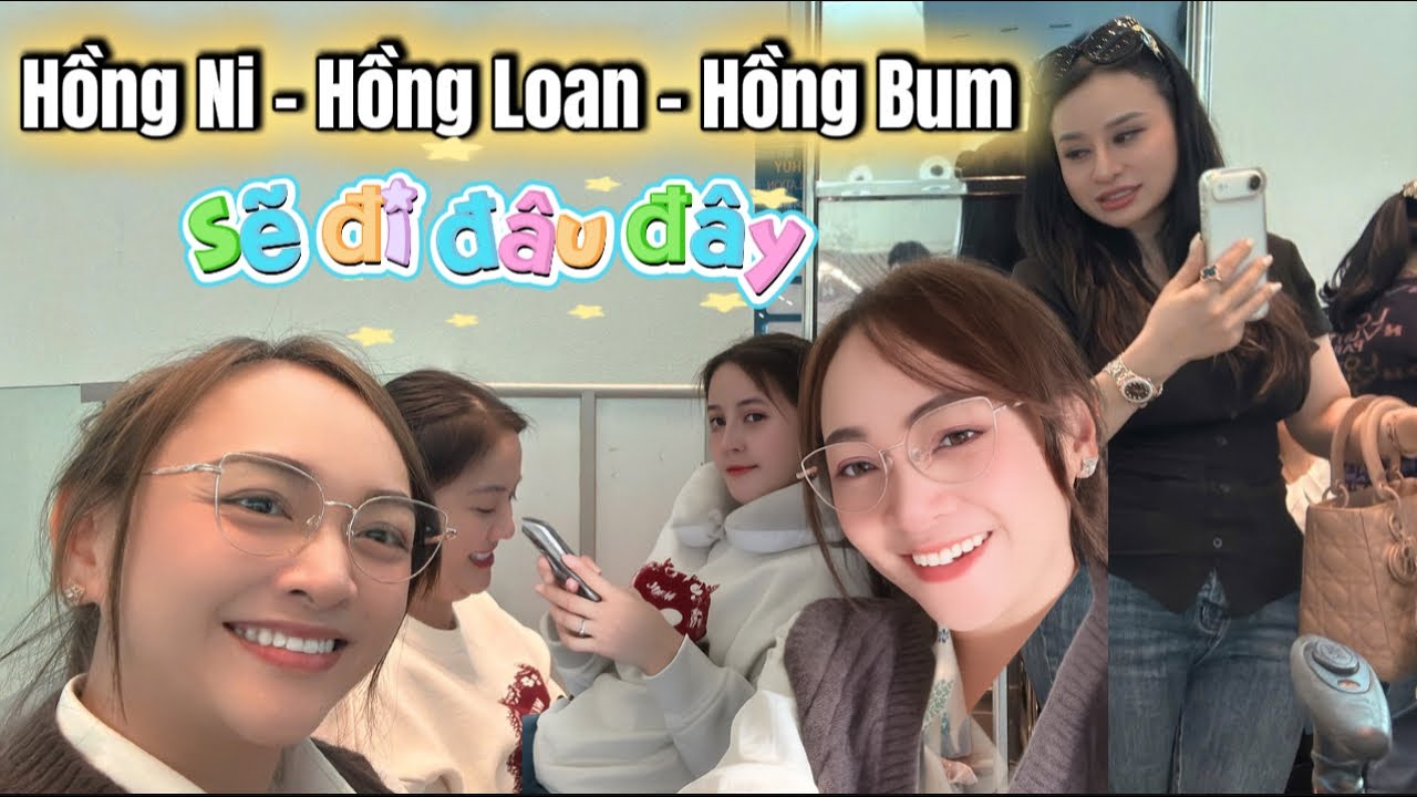 3 chị em Hồng Bum – Hồng Ni – Hồng Loan đã xuất phát ✈️. Sẽ đi đâu đây🤭 Cả nhà đoán đi đâu nè? 