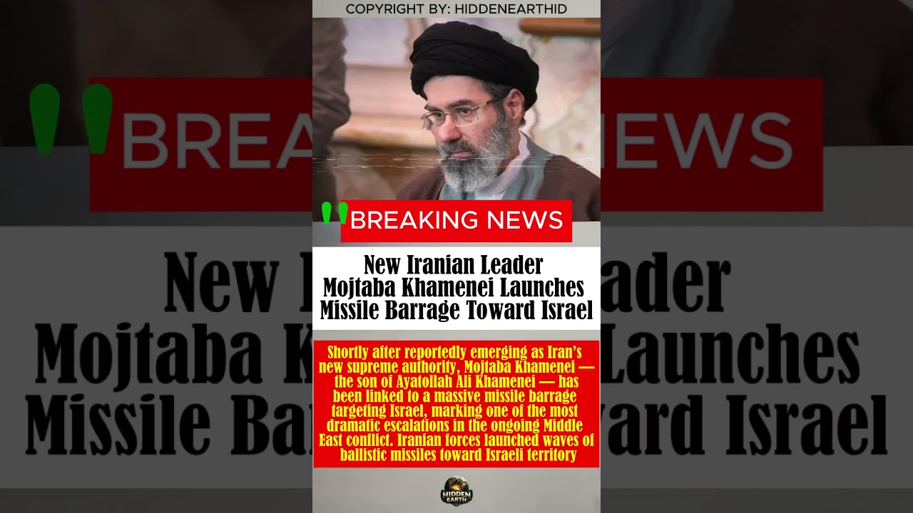 New Iranian Leader Mojtaba Khamenei Launches Missile Barrage Toward Israel