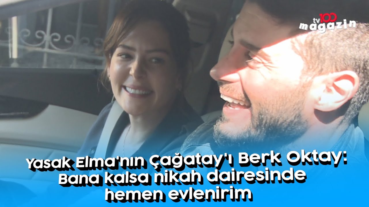 Yasak Elma'nın Çağatay'ı Berk Oktay: Bana kalsa nikah dairesinde hemen evlenirim