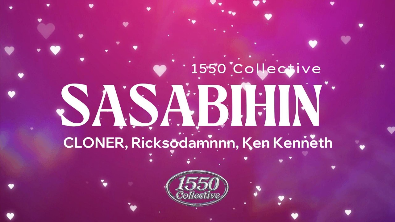 SASABIHIN + CLONER, Ricksodamnnn, Ken Kenneth | Official Lyric Video