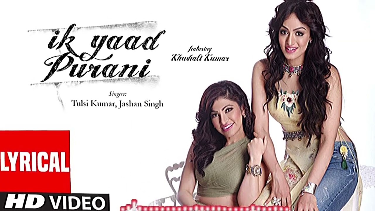 Ik Yaad Purani Video| New Version | Song Feat. Khushali Kumar | New Hindi Song | Jashan Singh, S