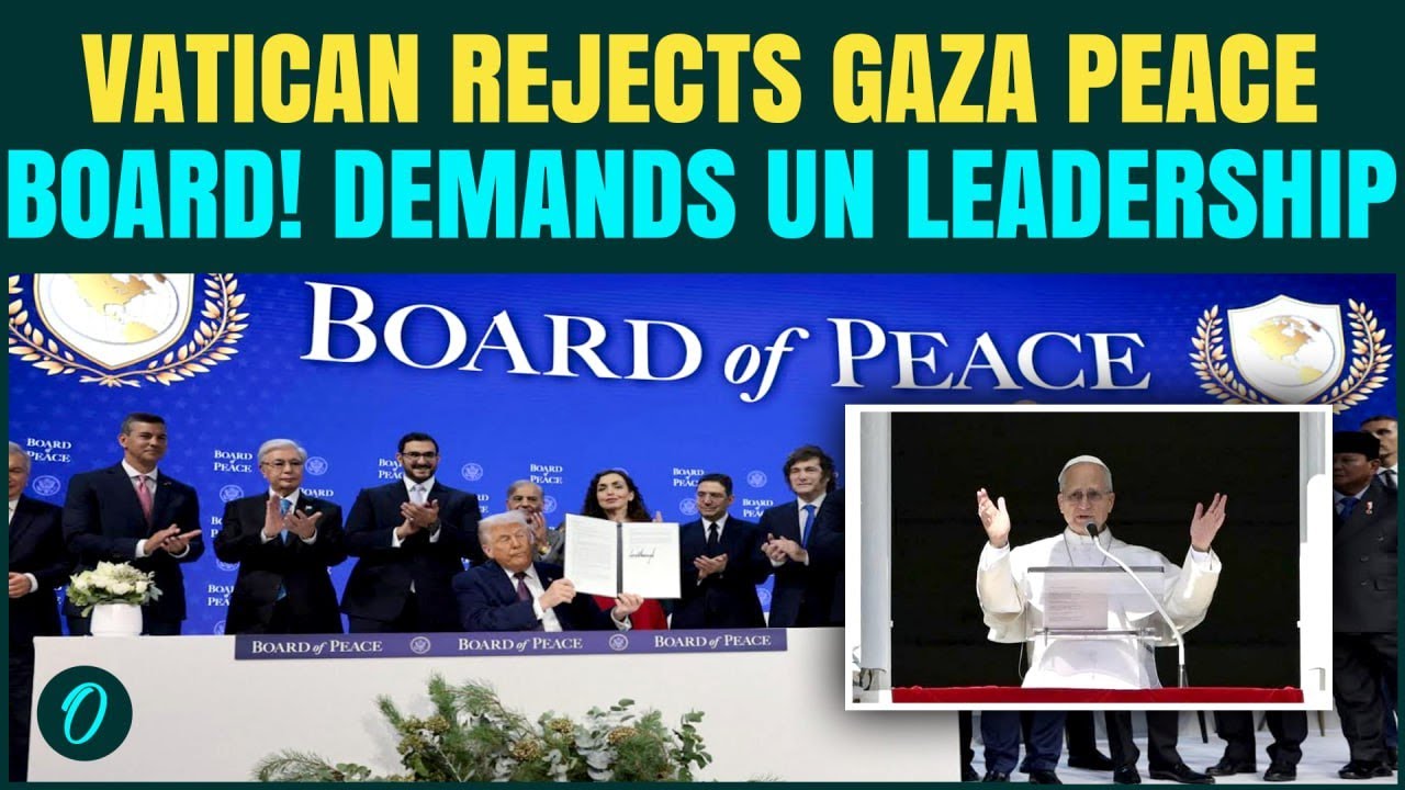 Vatican Rejects Trump’s US-Led PEACE Body | Says, “Will Follow  UN Peace Framework”