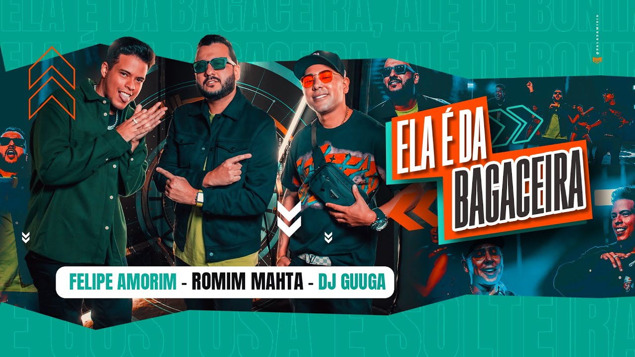 ELA &Eacute; DA BAGACEIRA - Romim Mahta, DJ Guuga, Felipe Amorim (Videoclipe Oficial)