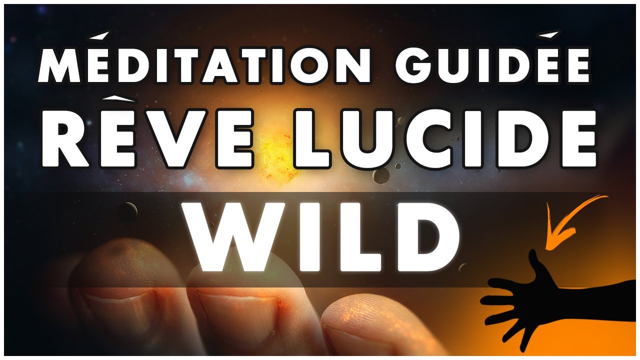 TECHNIQUE WILD RÊVE LUCIDE HYPNOSE PUISSANTE