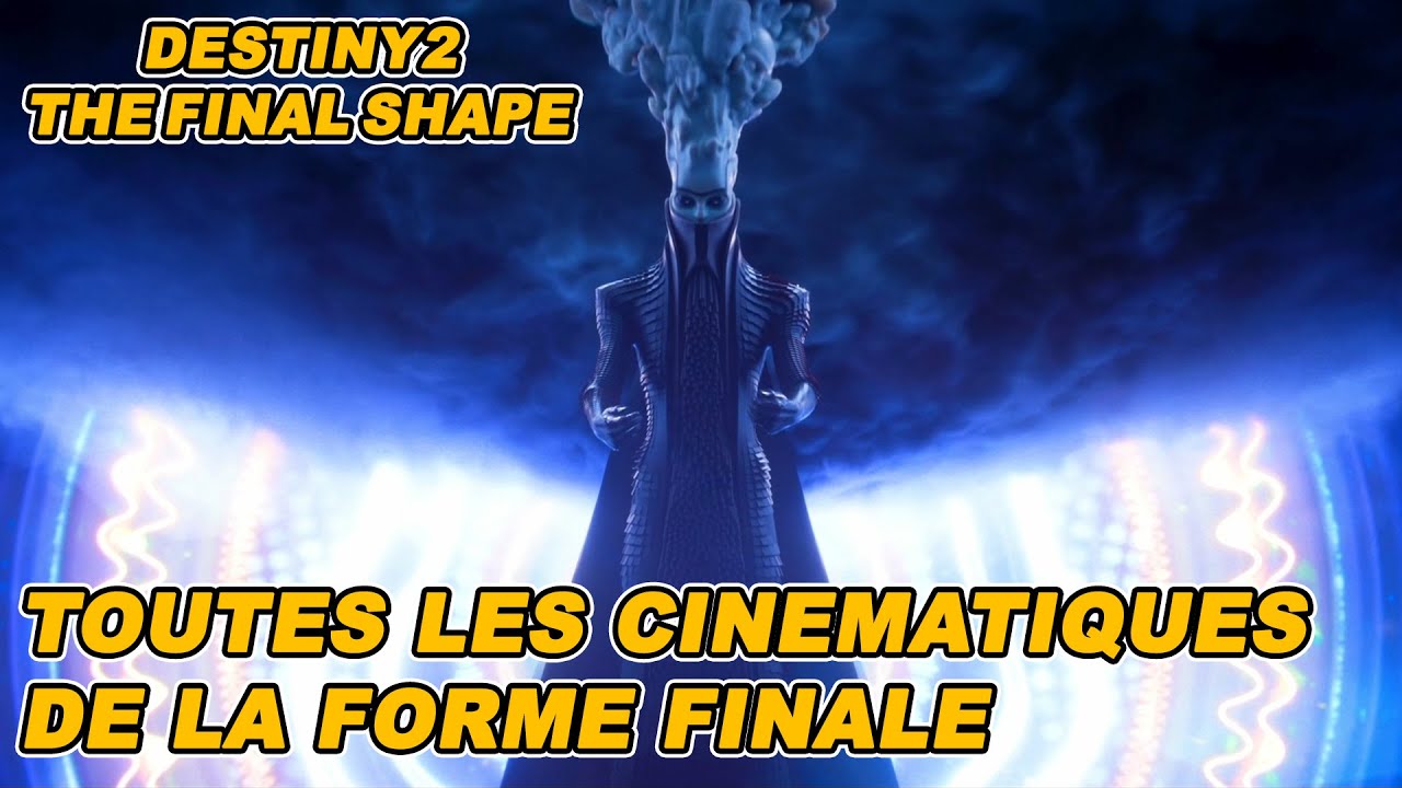 DESTINY 2-TOUTES LES CINEMATIQUES DE LA FORME FINALE [FR]