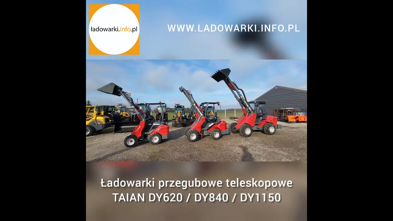 ŁADOWARKI TELESKOPOWE TAIAN - PREZENTACJA 2023 - MODELE: DY660 - DY840 - DY1150