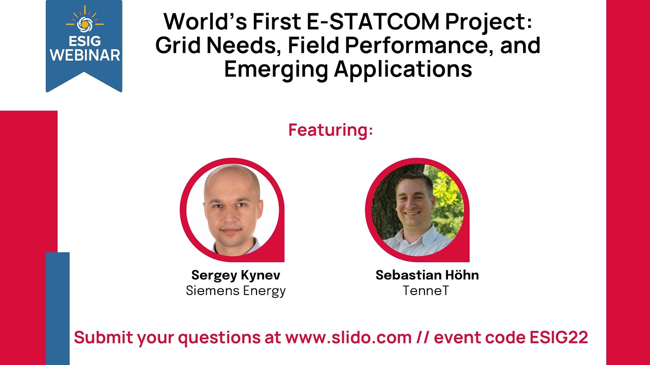 Webinar: World&rsquo;s First E STATCOM Project Grid Needs, Field Performance, and Emerging Application