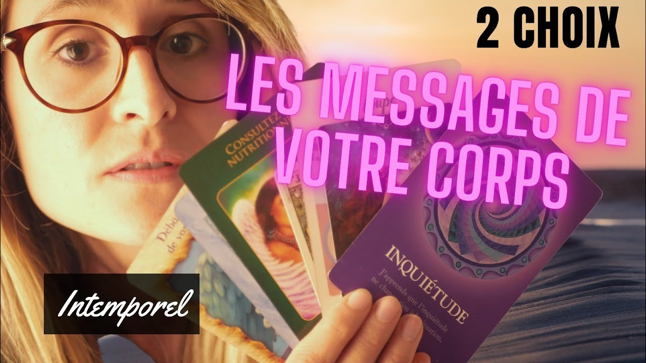 Ce que les Messages de votre Corps vous révèlent ! 2 CHOIX | INTEMPOREL 🔮