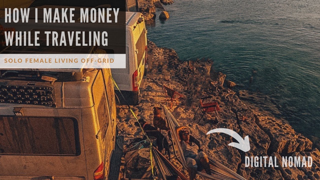 How to Make Money Traveling FULL-TIME | Solo Female Van Life + Digital Nomad