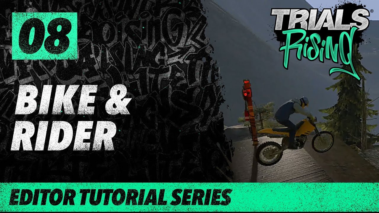 Trials Rising Editor Tutorial Series: 08 Bike & Rider