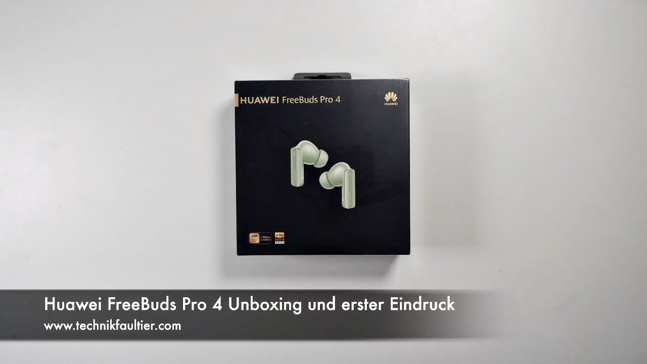 Huawei FreeBuds Pro 4 Unboxing und erster Eindruck