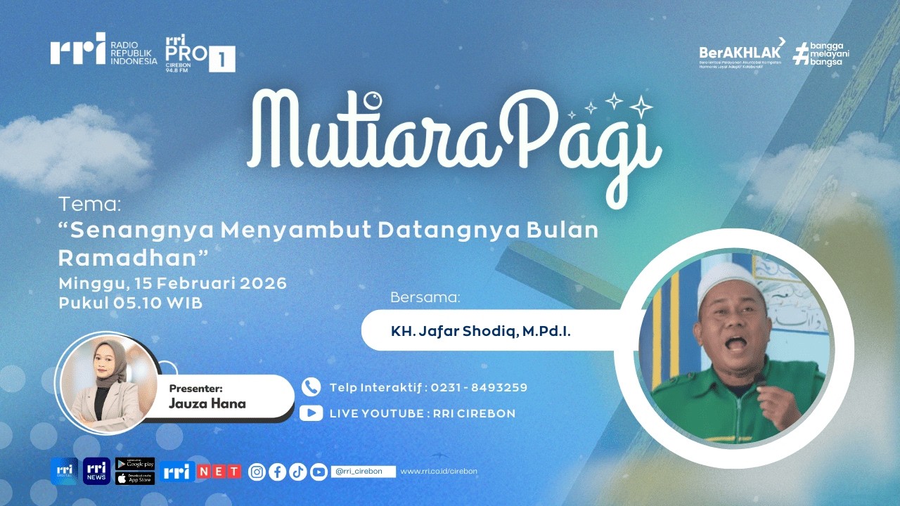 🔴 Senangnya Menyambut Datangnya Bulan Ramadhan || Mutiara Pagi RRI Cirebon
