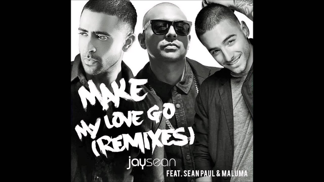 Jay Sean - Make My Love Go (Remix) Ft. Maluma & Sean Paul