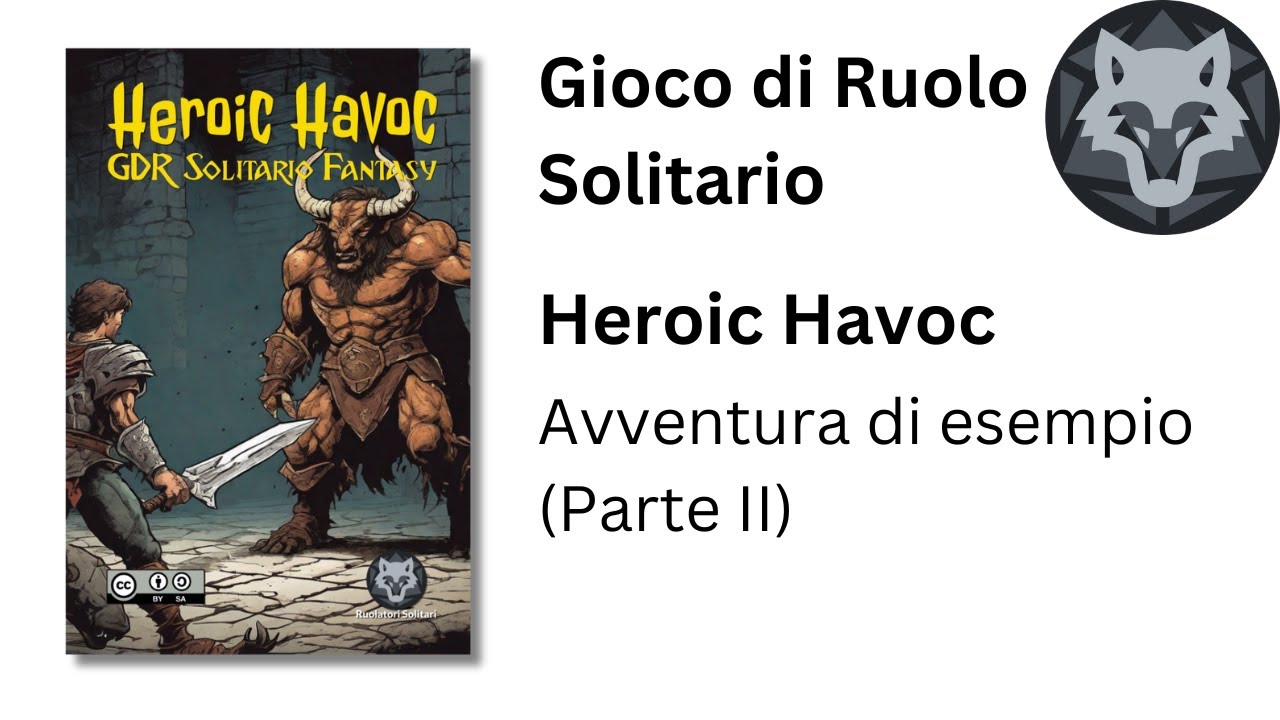 Heroic Havoc   Avventura di esempio Parte II   Sessione Gioco di Ruolo Solitario