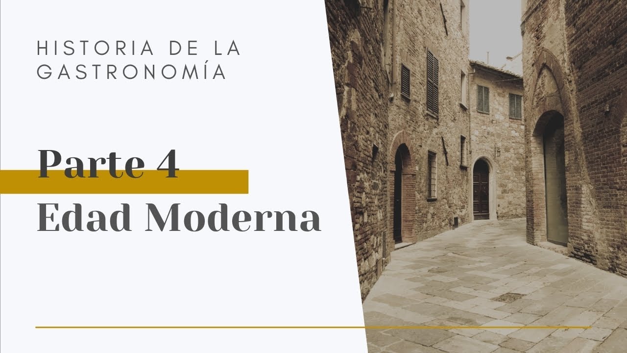 Historia de la Gastronom&iacute;a - Parte 4: Edad Moderna