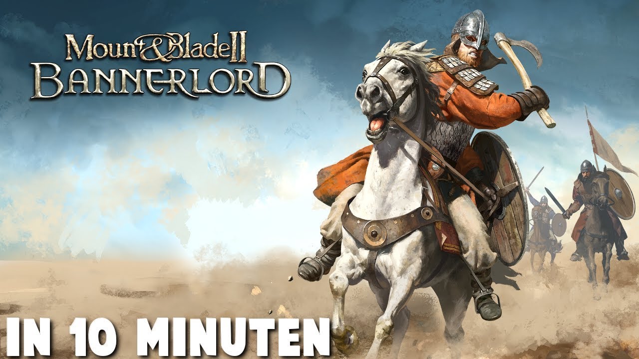 Mount & Blade 2: Bannerlord in 10 Minuten!