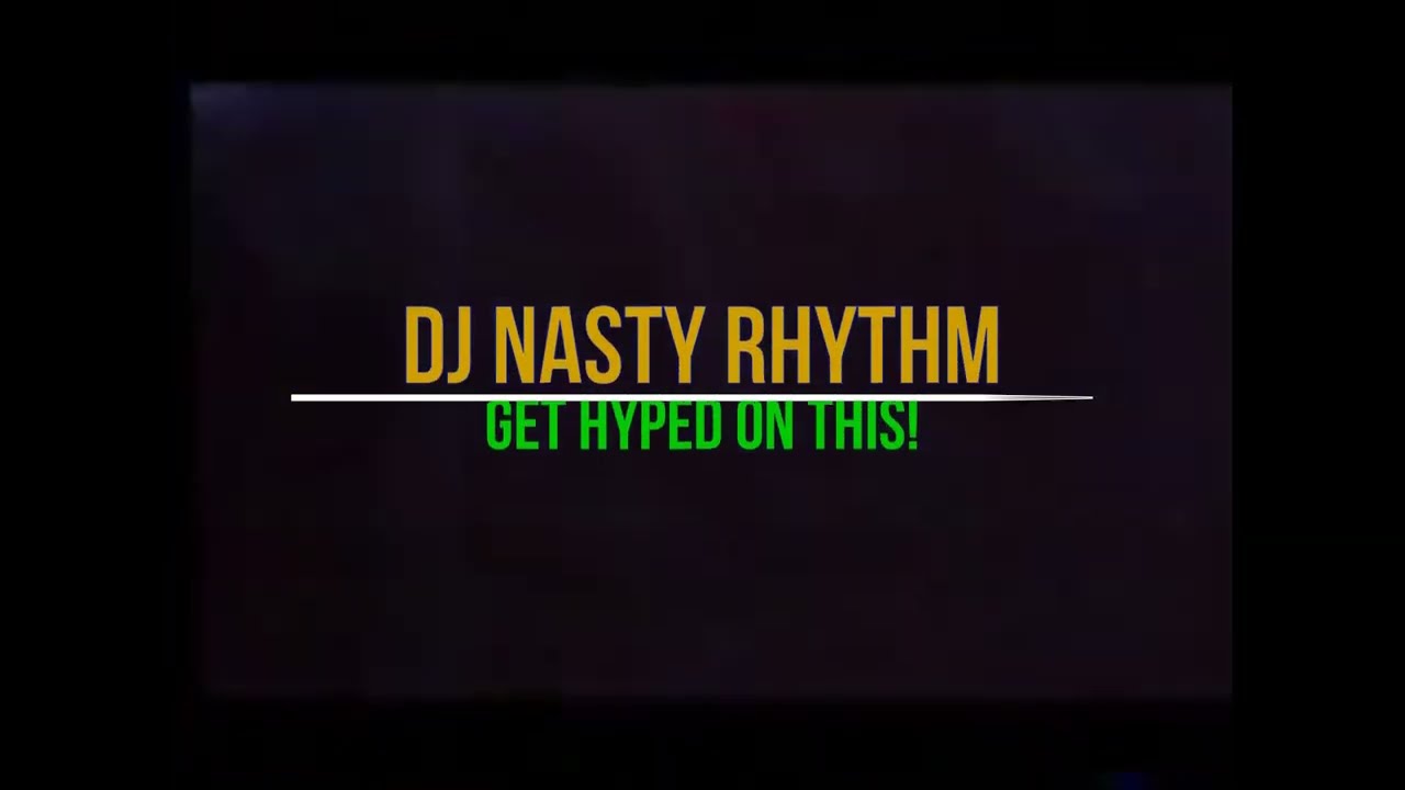 Nasty Rhythm - Get Hyped On This!