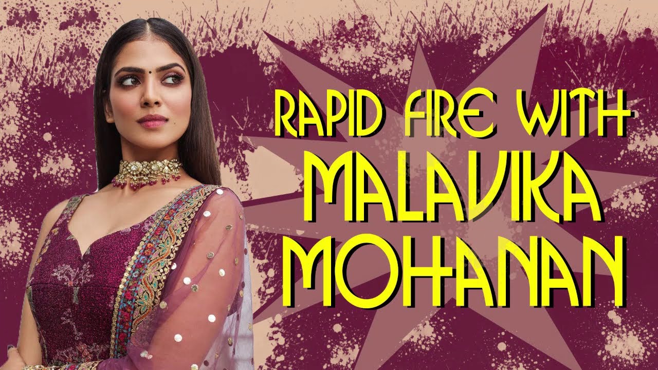 Rapid Fire with #Master actress Malavika Mohanan | EXCLUSIVE