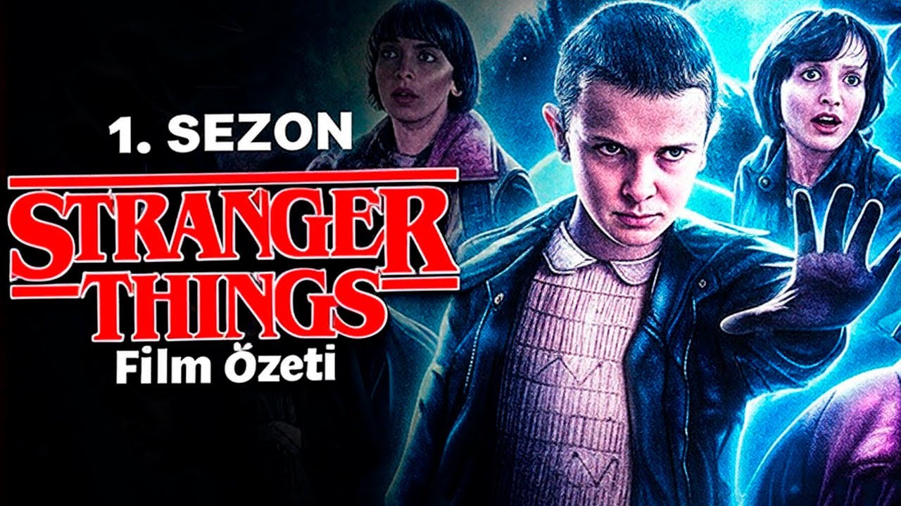 Stranger Things 1. Sezon | Tamamen Türkçe | Film Özeti