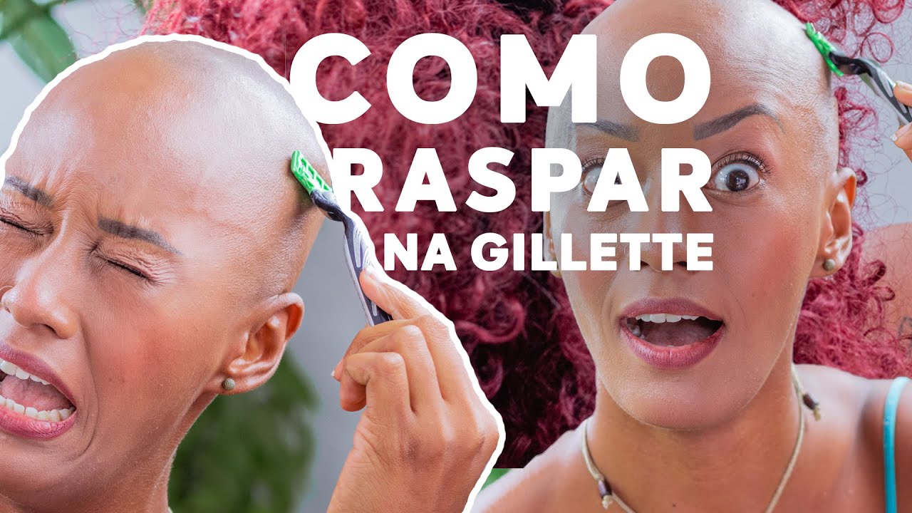 Como raspar o cabelo na Gillette ( sem machucar, isso ninguém te conta)