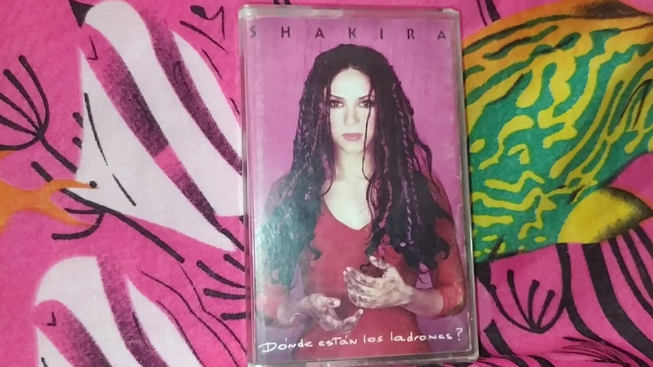 Shakira,  Casete de donde están los ladrones @Shakira