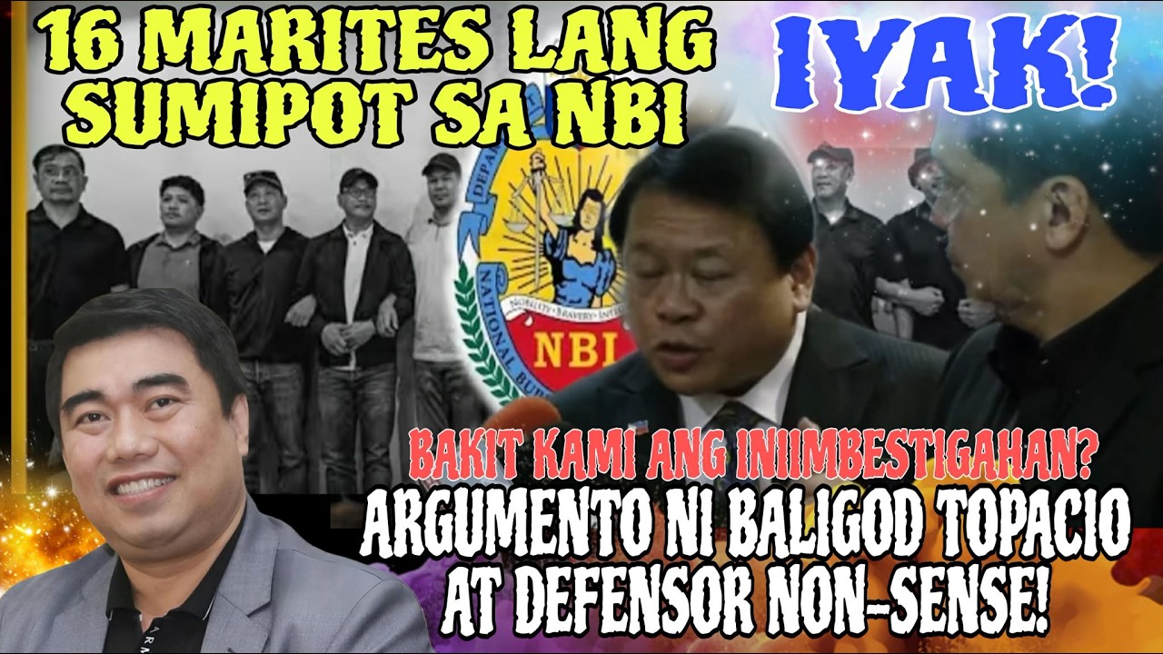 TOPACIO AT DEFENSOR UMIIYAK SA AKSYON NG OMBUDSMAN NA IMBESTIGAHAN ANG 18 MARITES NG NBI!
