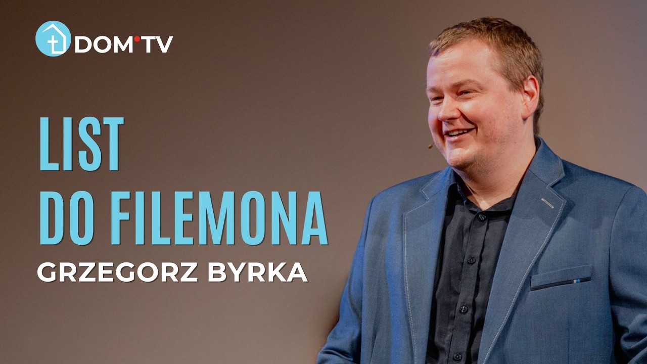 LIST DO FILEMONA | Grzegorz Byrka