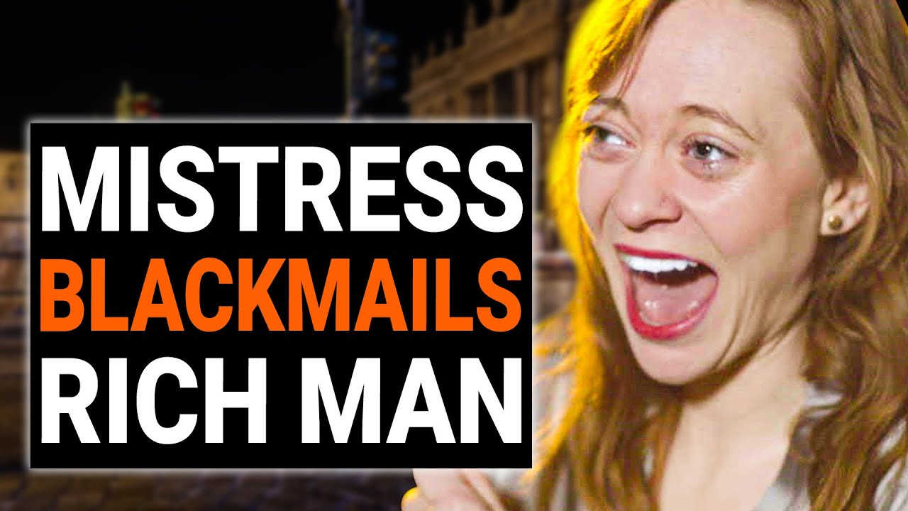 MISTRESS BLACKMAILS RICH MAN | DramatizeMe