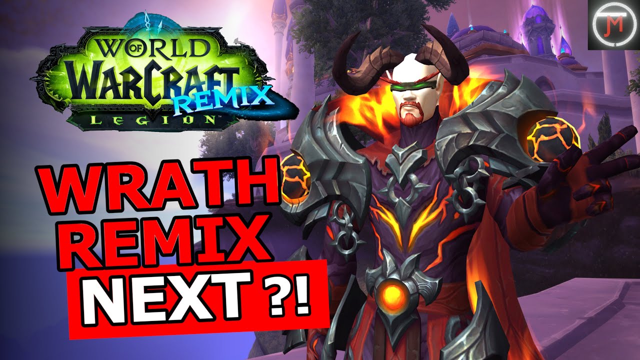 WoW Legion Remix And What's Next