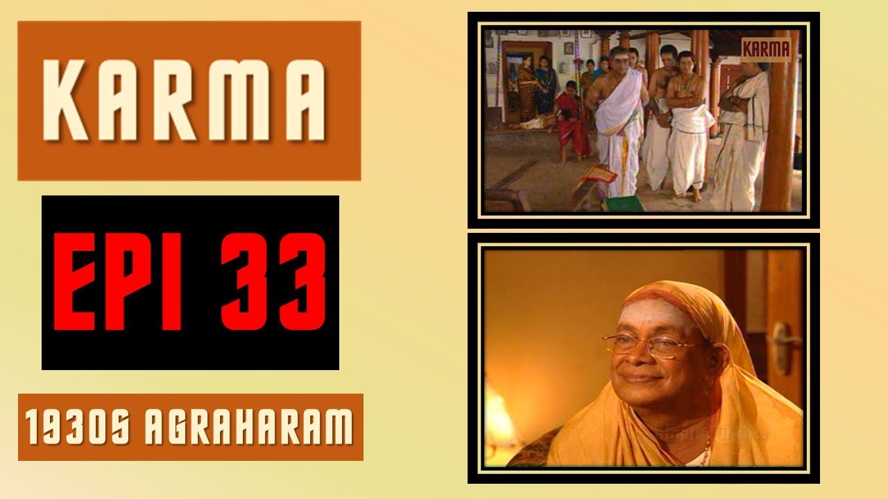 KARMA - EPI 33   - Authentic Agraharam way of life in 1930s | Filmed at actual Agraharam