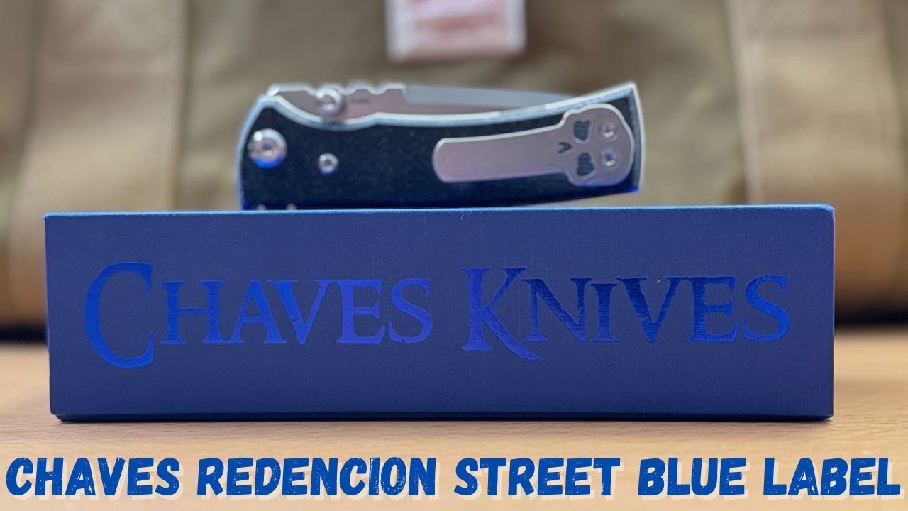 Chaves Knives Redencion Street Blue Label Overview-My First Chaves!