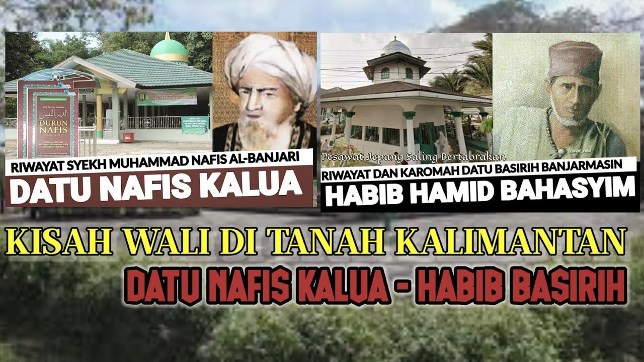 KISAH WALI DI TANAH KALIMANTAN | Datu Nafis Kalua Dan Habib Basirih Banjarmasin
