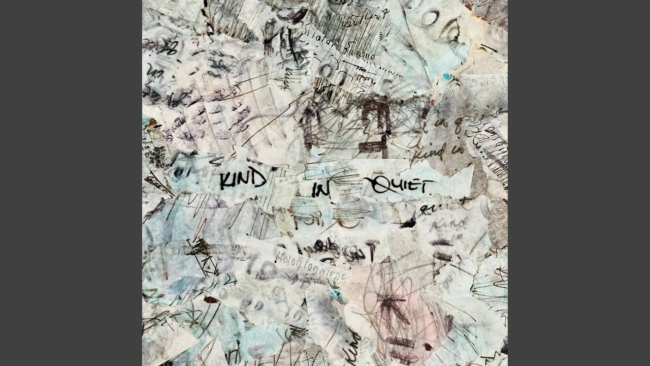 Kind In Quiet