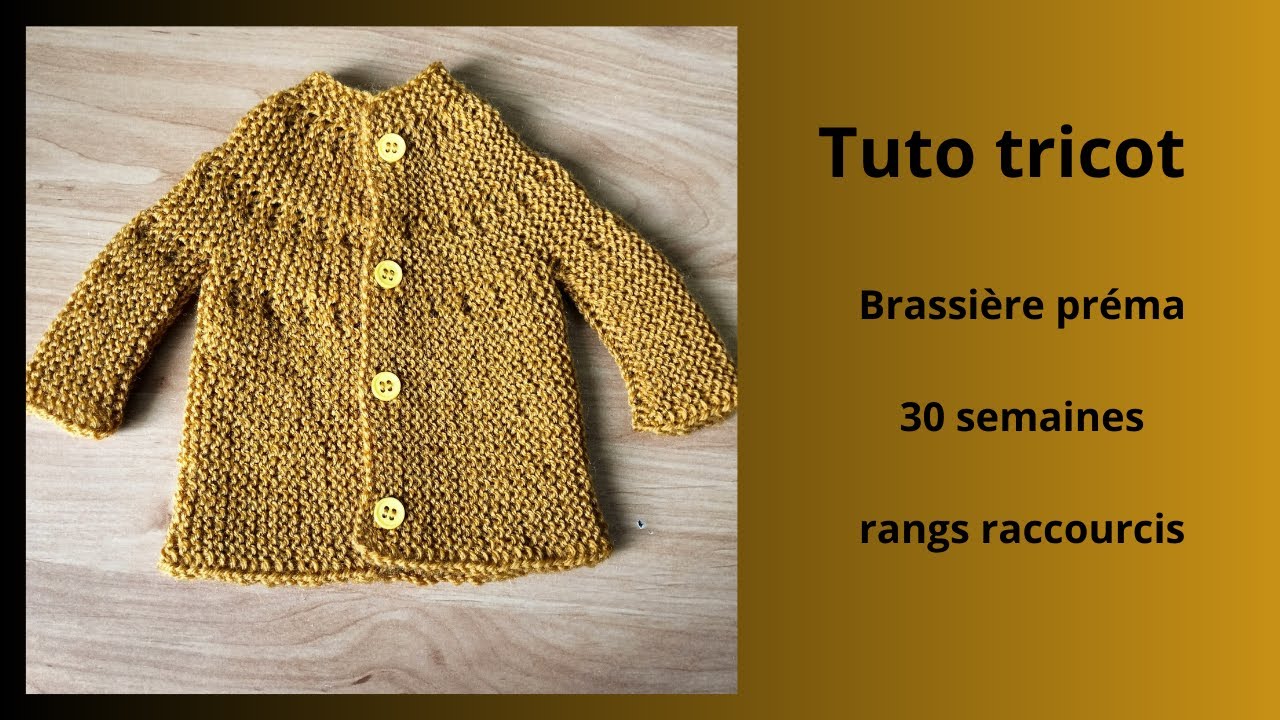 Tuto tricot : brassière préma 30 semaines en rangs raccourcis #tricot #premature