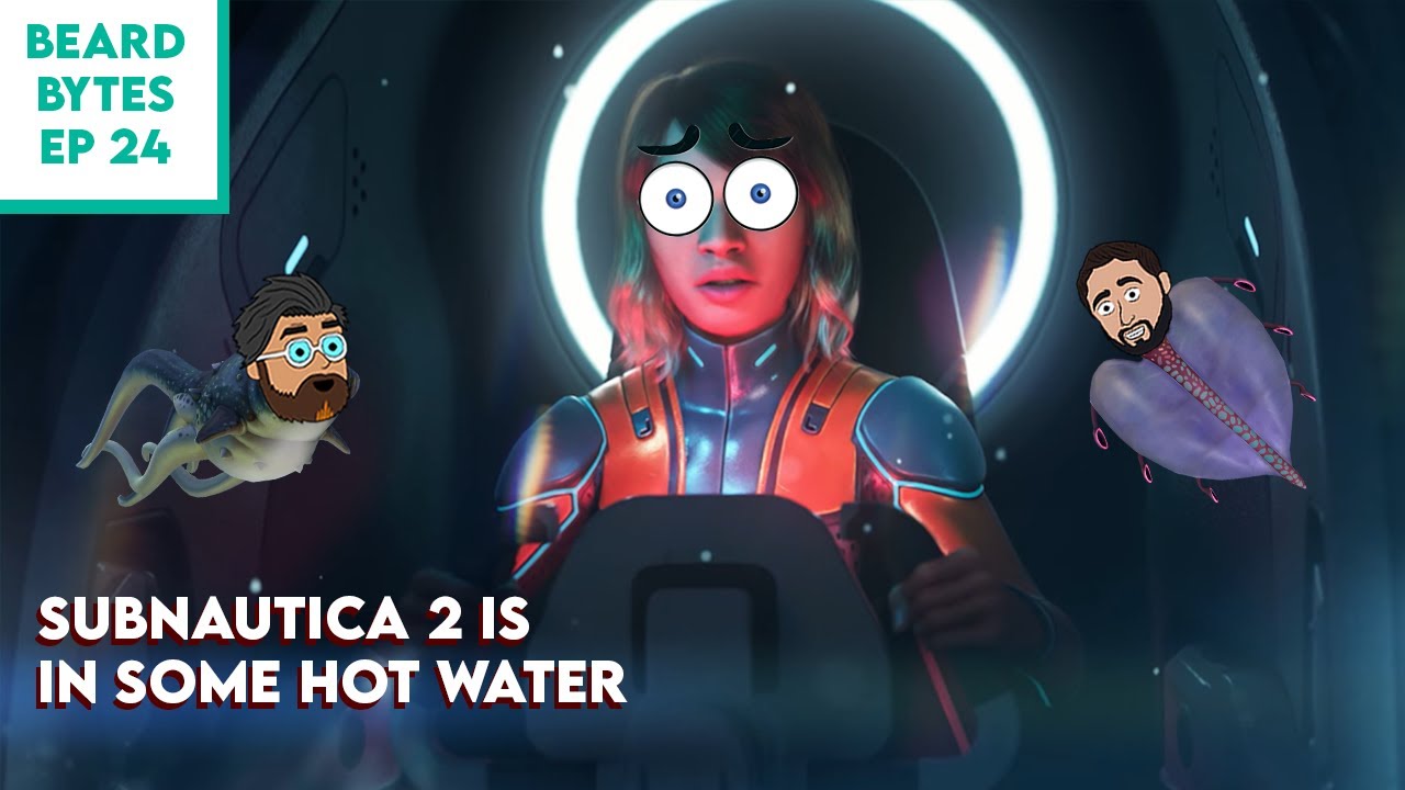 Subnautica 2 is in some hot water | Beard Bytes Ep 24