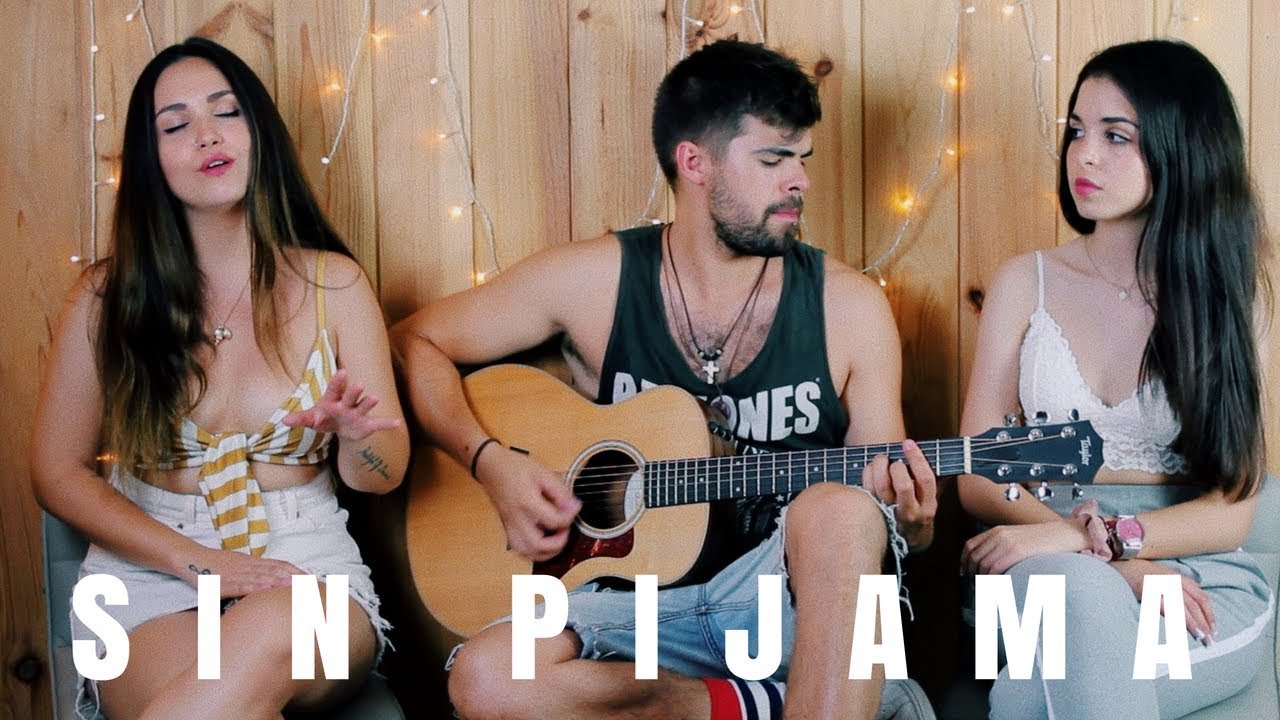 SIN PIJAMA - BECKY G | (COVER CON MI HERMANA) CAROLINA Y SERGIO