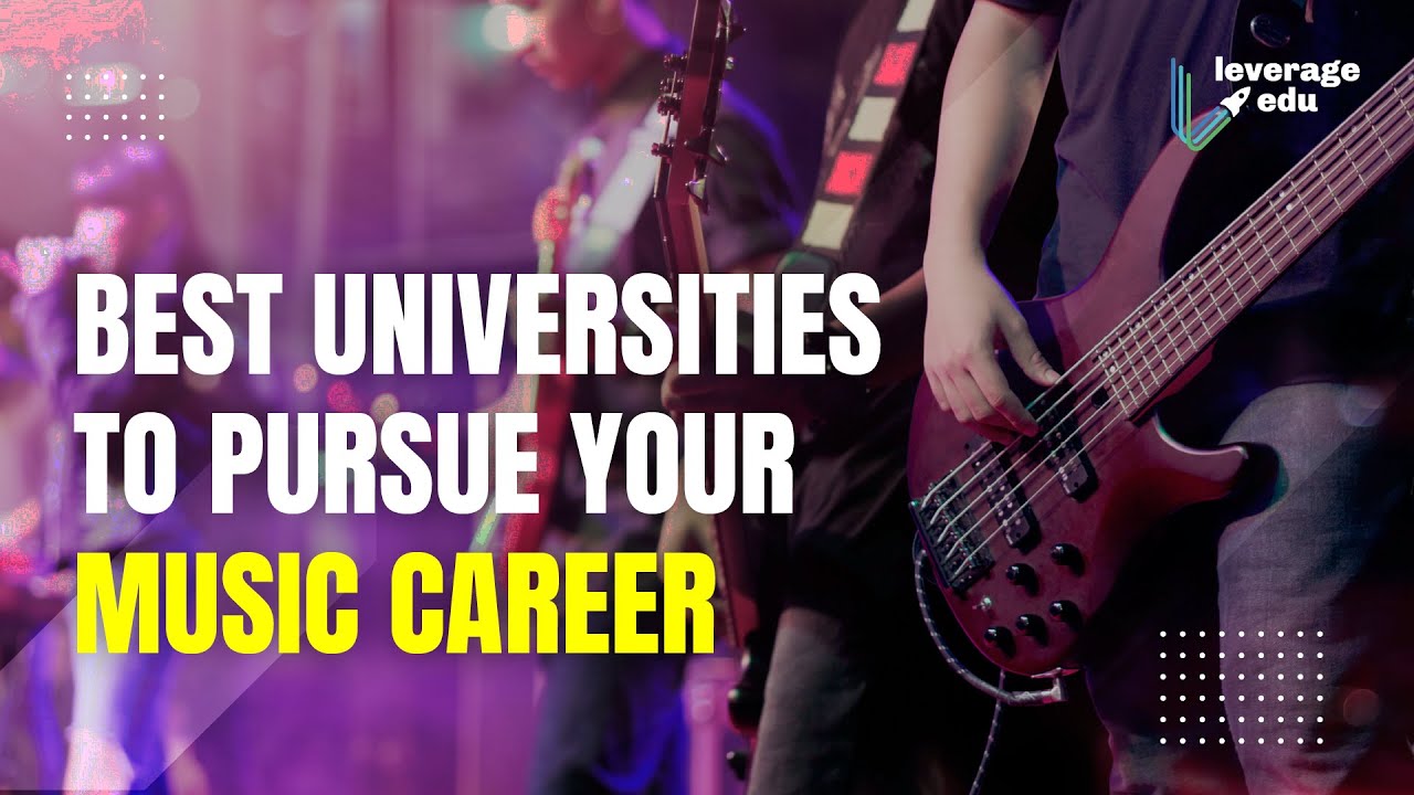 Explore the Best Music Courses Globally | Music Schools Abroad | Leverage Edu