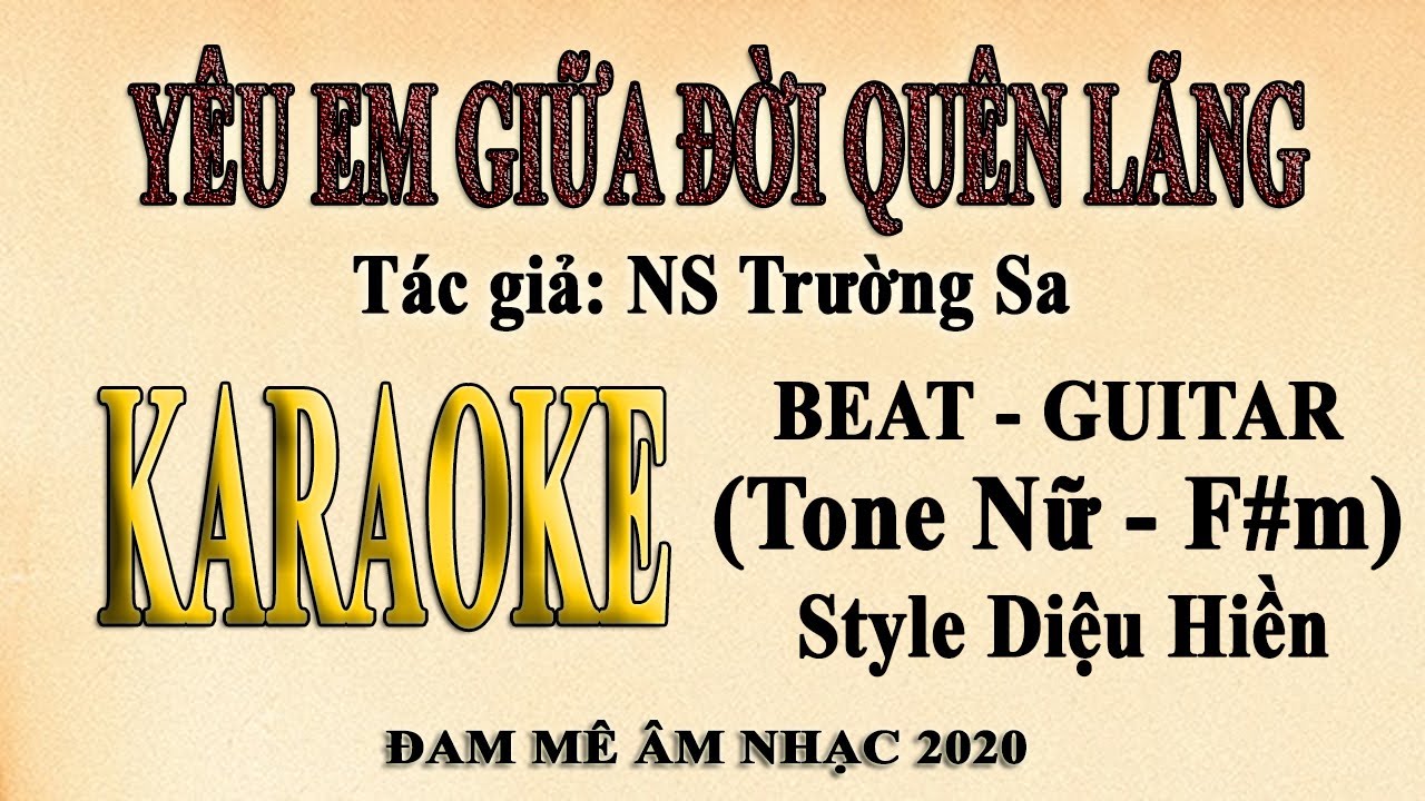 YÊU EM GIỮA ĐỜI QUÊN LÃNG Karaoke Guitar Tone Nữ