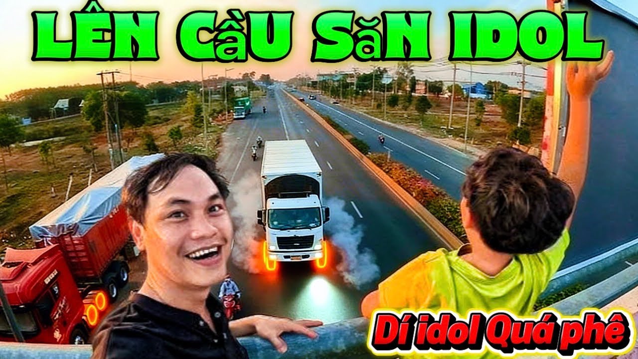 Săn Idol trên cầu | Dí Idol chích Basuri quá đã