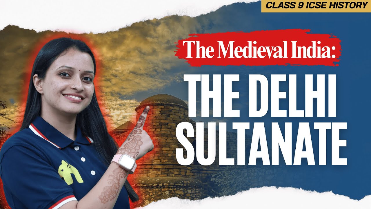 The Medieval India: The Delhi Sultanate Class 9 ICSE History | Selina Chapter 8