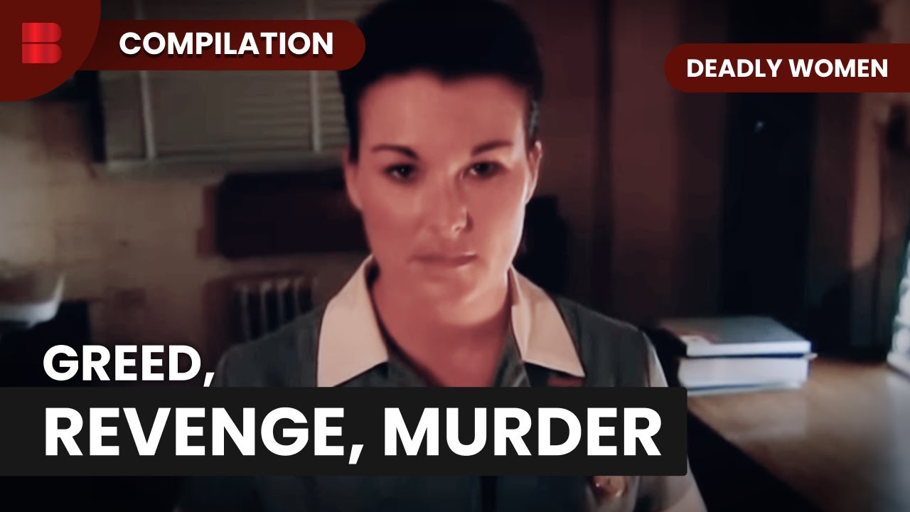 Real Killer Women | Deadly Women | True Crime