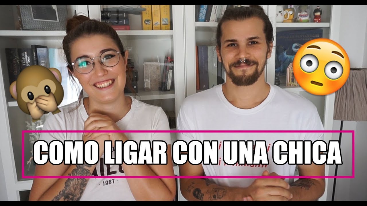 COMO LIGAR CON UNA CHICA | Sex Place