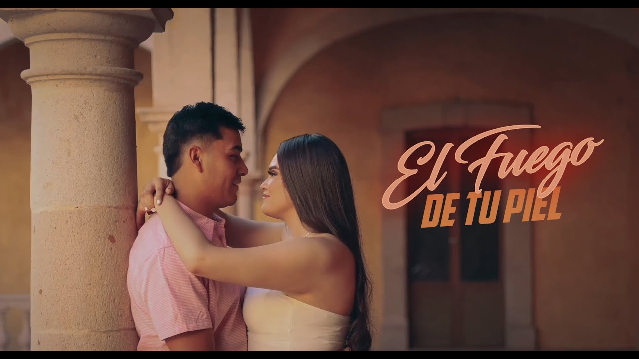 El Fuego De Tu Piel - Conjunto Lealtad (Video Oficial)