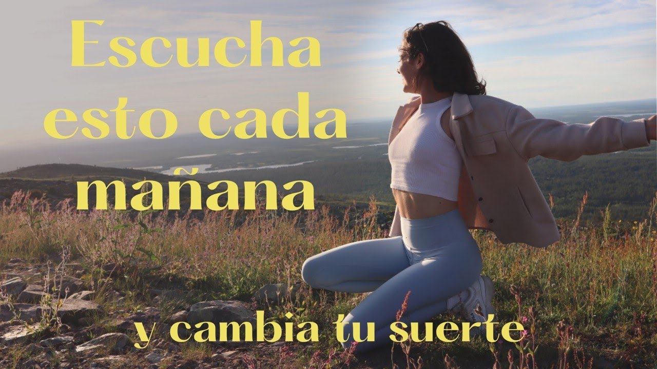 escucha esto cada mañana y cambia tu dia entero 🍀 sindrome de la chica con suerte #motivacional