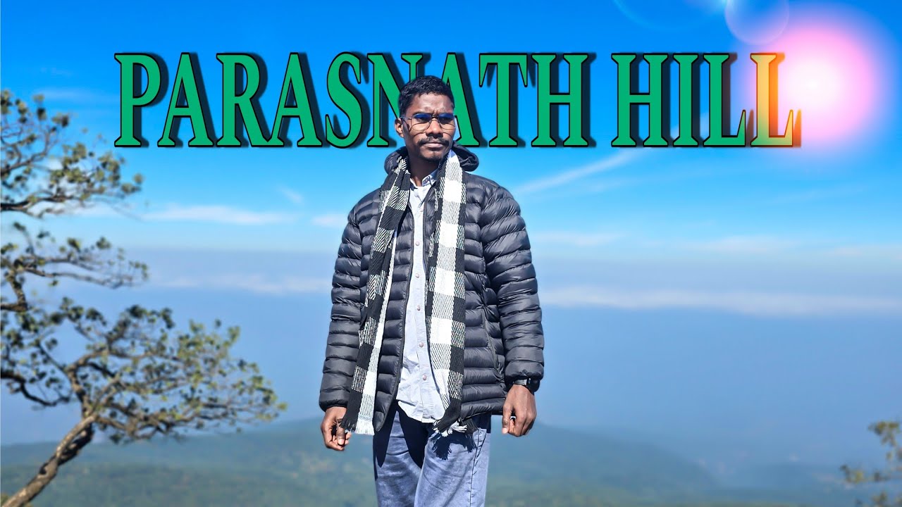 Parasnath Hill Vlog || ⛰️Giridih Jharkhand