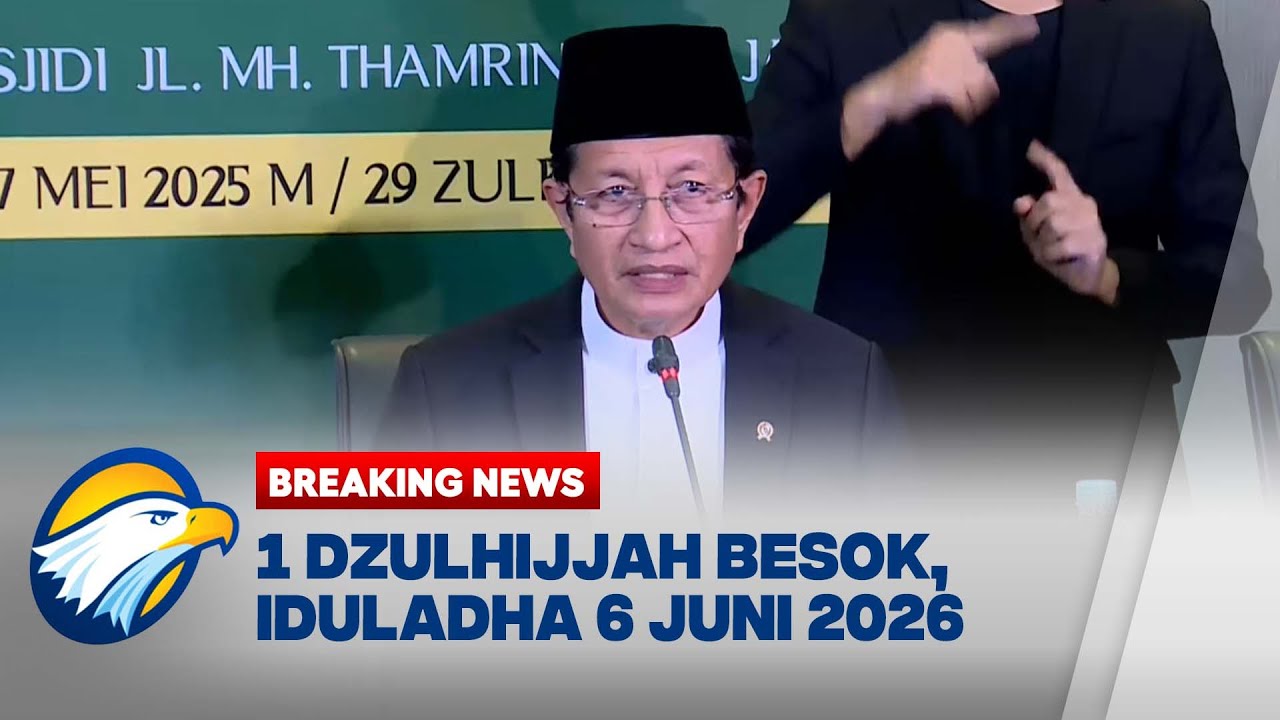 BREAKING NEWS - SIDANG ISBAT: PEMERINTAH TETAPKAN 1 DZULHIJJAH 28 MEI, IDULADHA 6 JUNI 2025