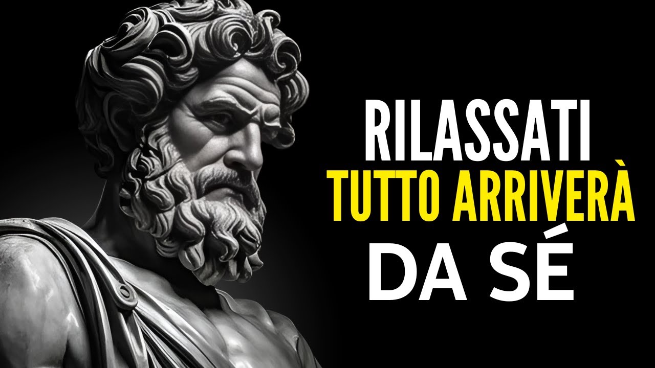 Rilassati e Manifesterai Tutto Ci&ograve; che Desideri | Filosofia Stoica
