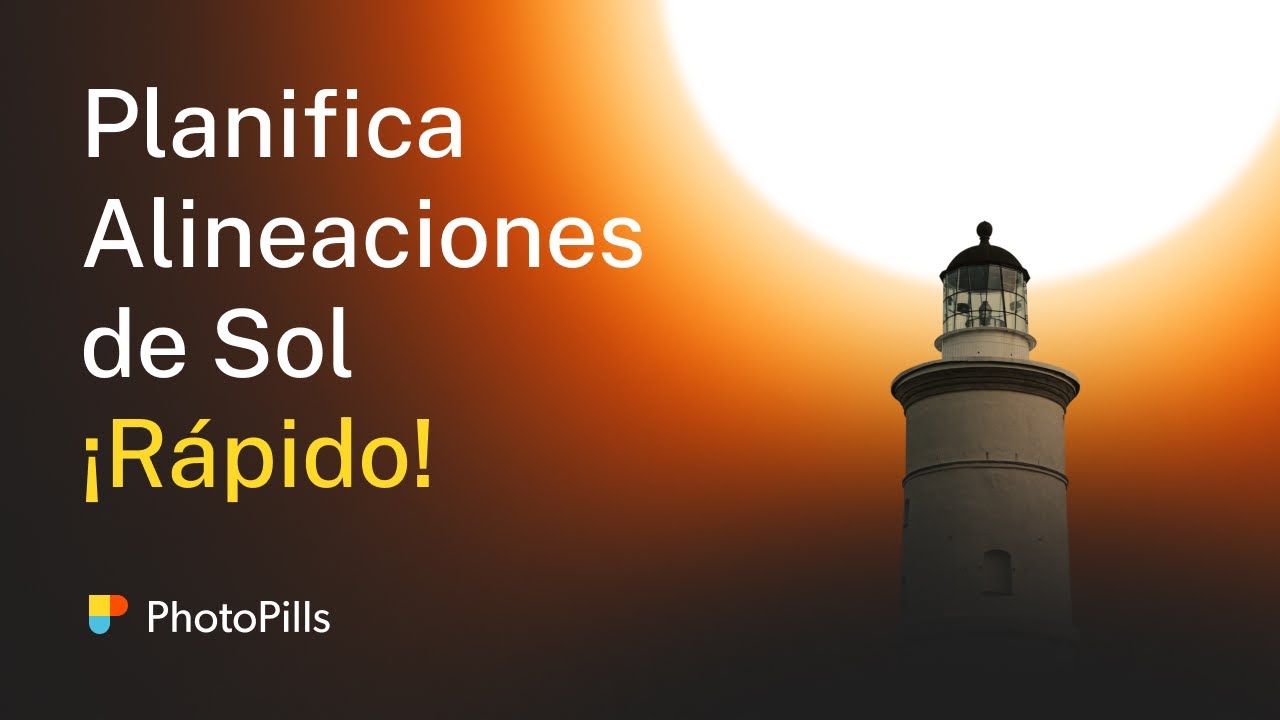 Fotografiar el Sol con Edificios | Tutorial de Planificación Paso a Paso
