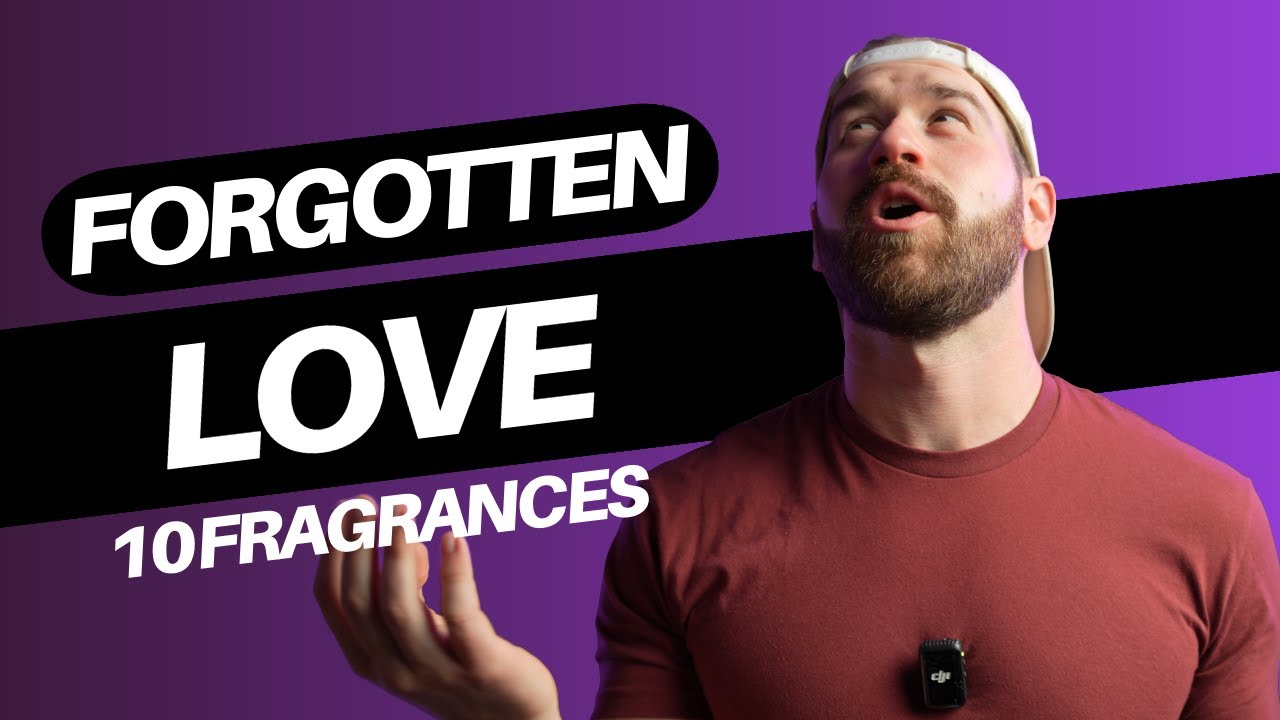 10 Forgotten Loves | A Valentine's Fragrance List...Kind Of